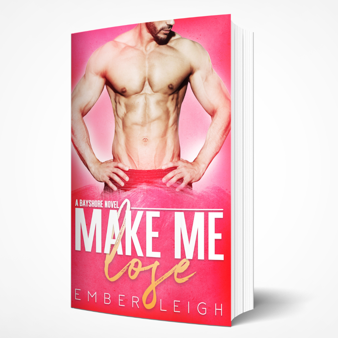 Make Me Lose (Bayshore #1)